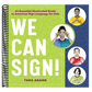 We Can Sign!: An Essential Illustrated Guide to American Sign Language for Kids