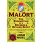 Malort: The Redemption of a Revered and Reviled Spirit