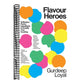 Flavour Heroes: 15 Modern Pantry Ingredients to Amplify Your Cooking