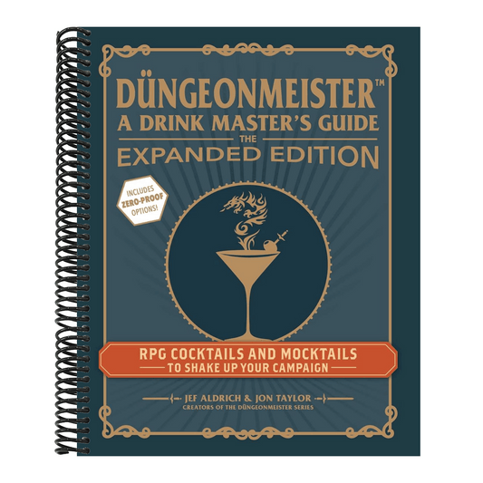 Düngeonmeister: The Expanded Edition: RPG Cocktails and Mocktails to Shake Up Your Campaign