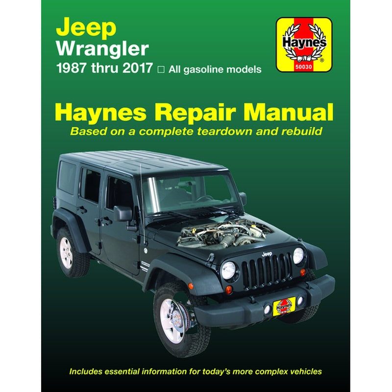 Jeep Wrangler, 1987 Thru 2017 Haynes Repair Manual: All Gasoline Models - Based on a Complete Teardown and Rebuild (Haynes Automotive) (Spiral Bound)