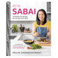 Sabai: 100 Simple Thai Recipes for Any Day of the Week