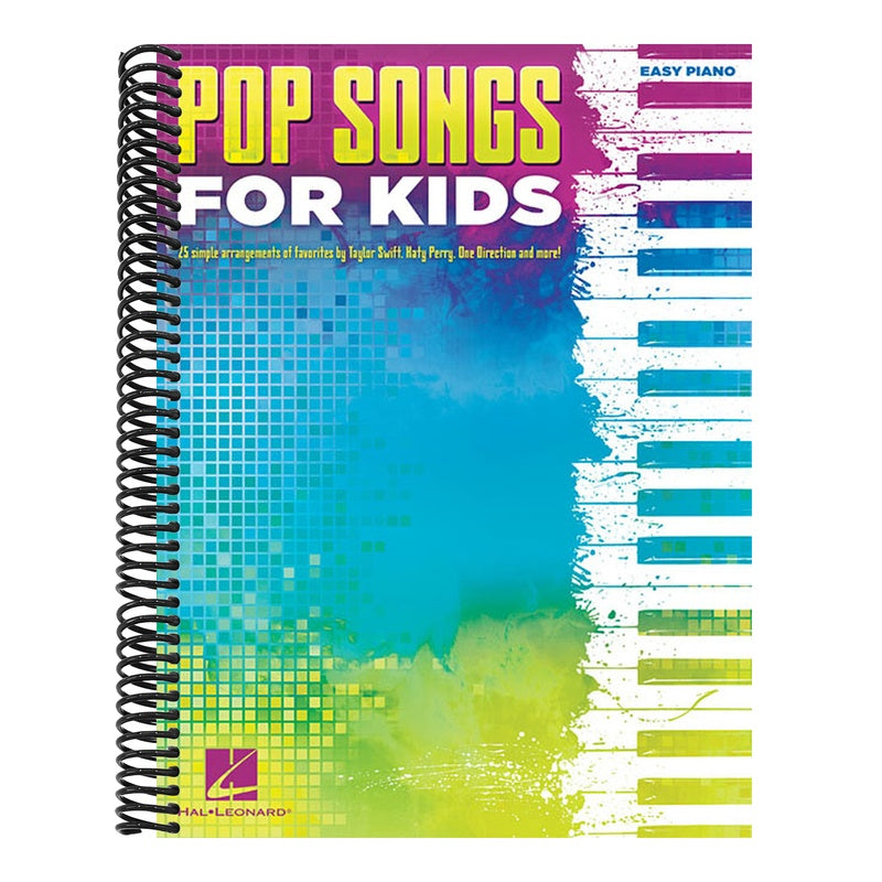 Pop Songs for Kids Easy Piano Songbook 25 Fun and Popular Songs for Young Pianists Beginner Sheet Music for Piano and Keyboard Hal Leonard