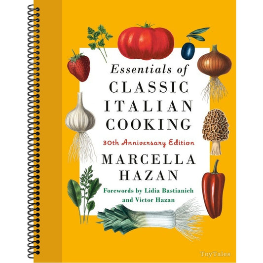 Essentials of Classic Italian Cooking: 30th Anniversary Edition: A Cookbook (Spiral Bound)