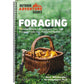 Foraging: Explore Nature's Bounty and Turn Your Foraged Finds Into Flavorful Feasts (Spiral Bound)