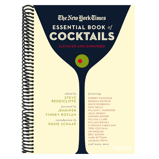 The New York Times Essential Book of Cocktails (Second Edition): Over 400 Classic Drink Recipes with Great Writing from the New York Times