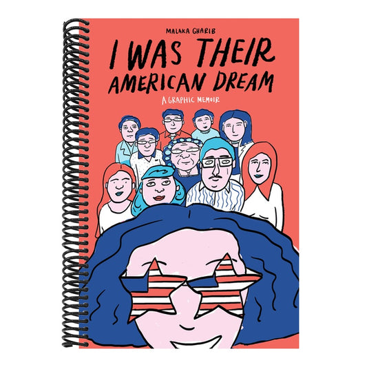 I Was Their American Dream: A Graphic Memoir