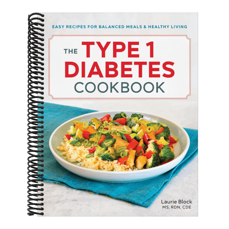 The Type 1 Diabetes Cookbook: Easy Recipes for Balanced Meals and Healthy Living