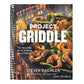 Project Griddle: The Versatile Art of Grilling on a Flattop (Spiral Bound)