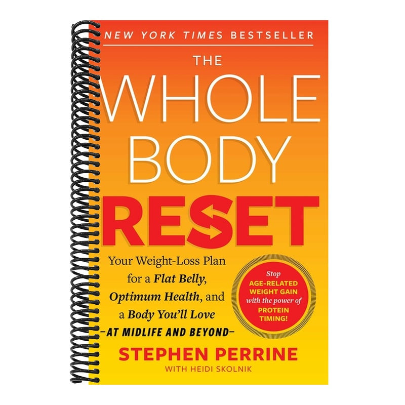 The Whole Body Reset: Your Weight-Loss Plan for a Flat Belly, Optimum Health and a Body You'll Love at Midlife and Beyond