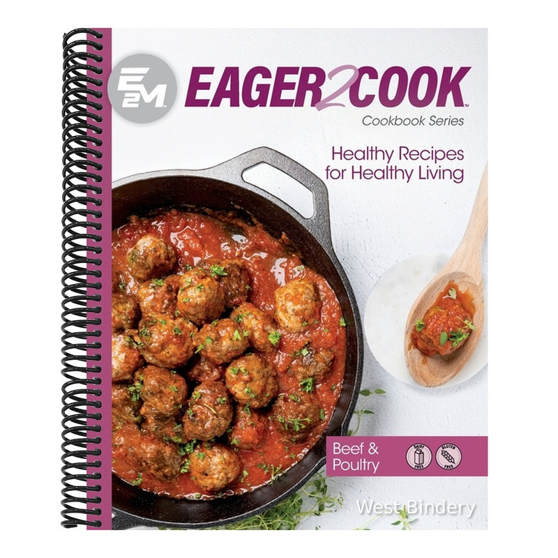 Eager 2 Cook: Healthy Recipes for Healthy Living: Beef & Poultry