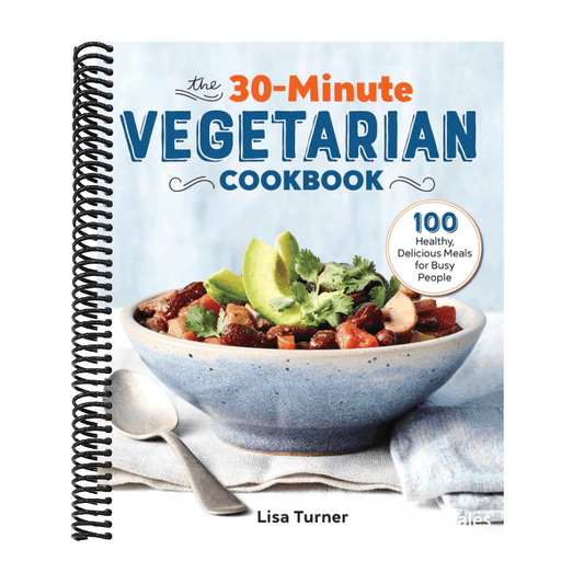 The 30-Minute Vegetarian Cookbook: 100 Healthy, Delicious Meals for Busy People (Spiral Bound)