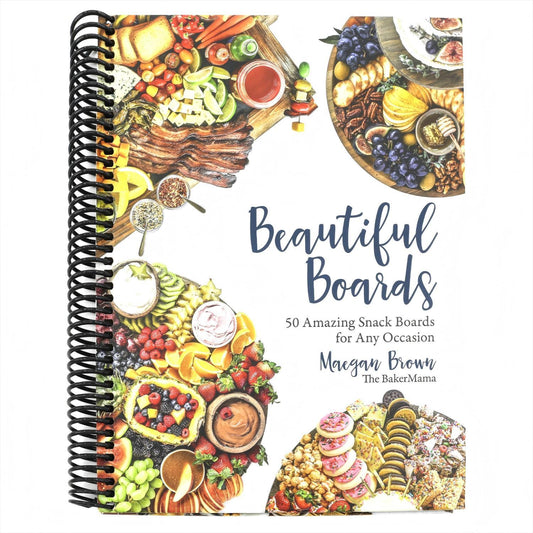 Beautiful Boards: 50 Amazing Snack Boards for Any Occasion (Spiral Bound)