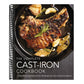 The Complete Cast Iron Cookbook: A Tantalizing Collection of Over 240 Recipes for Your Cast-Iron Cookware