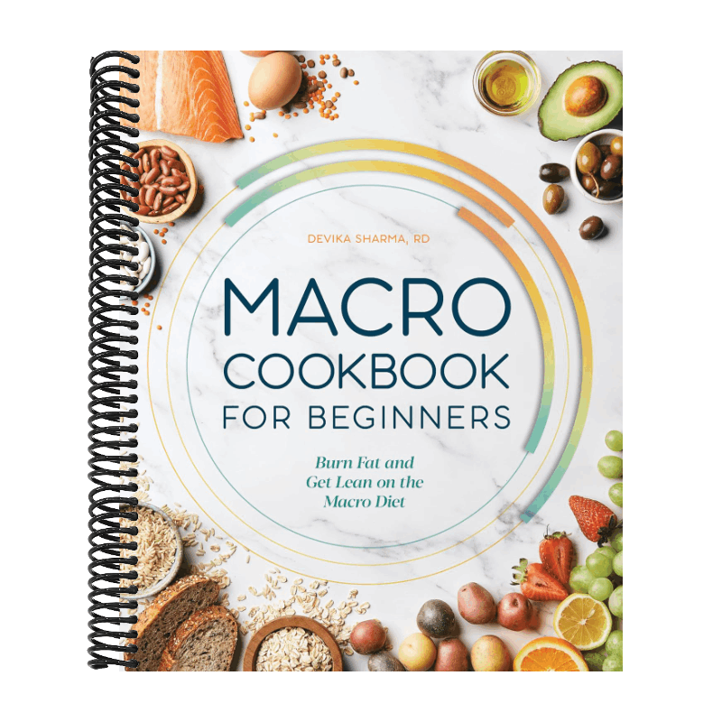 Macro Cookbook for Beginners: Burn Fat and Get Lean on the Macro Diet
