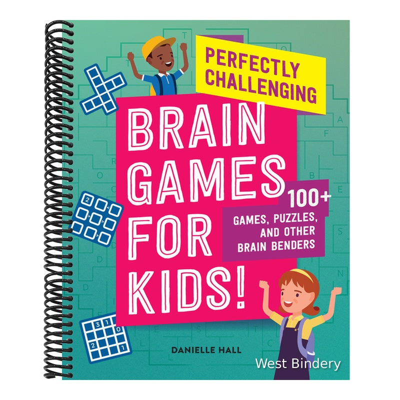 Perfectly Challenging Brain Games for Kids!: 100 Games, Puzzles, and Other Brain Benders