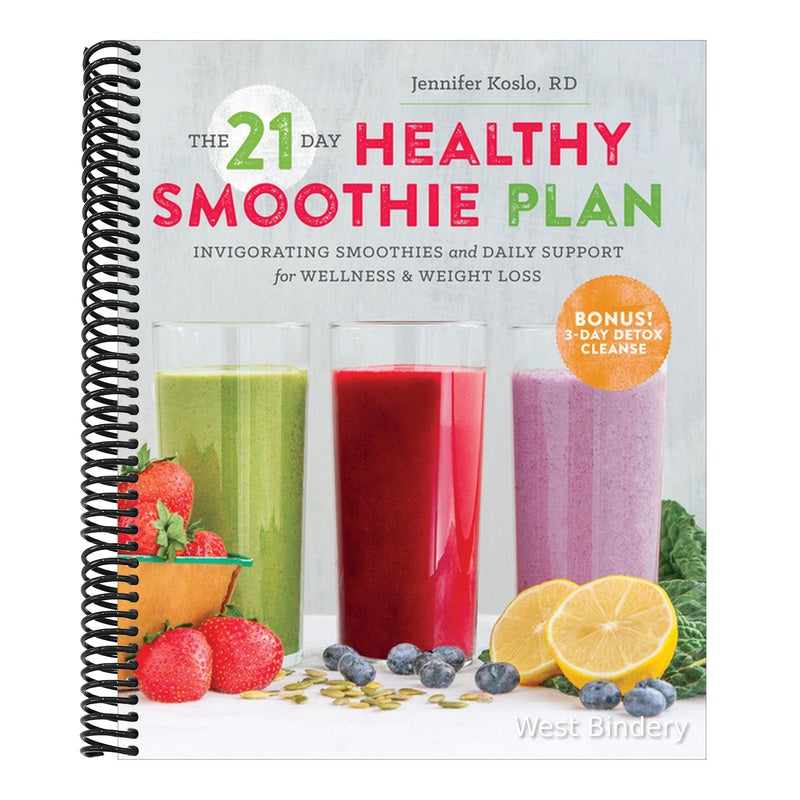The 21-Day Healthy Smoothie Plan: Invigorating Smoothies & Daily Support for Wellness & Weight Loss