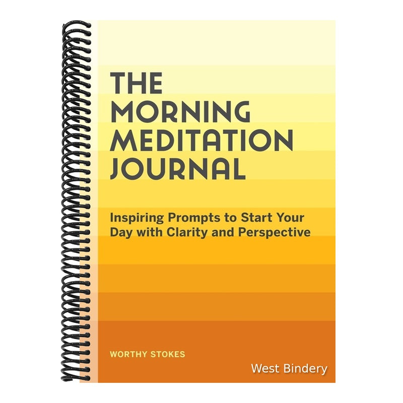 The Morning Meditation Journal: Inspiring Prompts to Start Your Day with Clarity and Perspective
