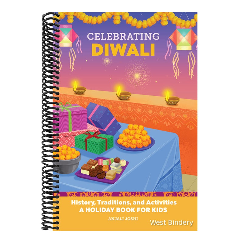 Celebrating Diwali: History, Traditions, and Activities - A Holiday Book for Kids