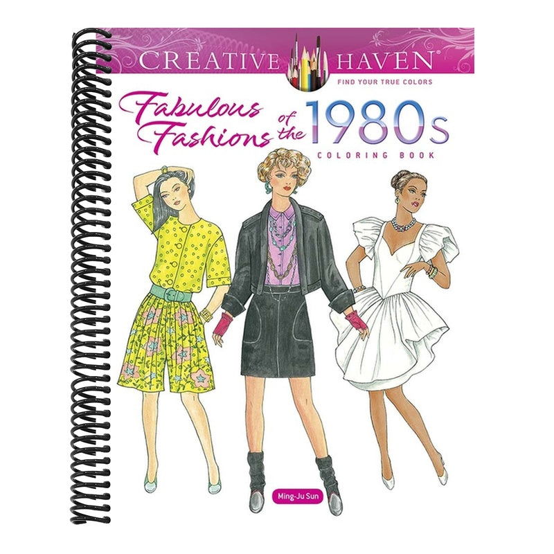 Creative Haven Fabulous Fashions of the 1980s Coloring Book