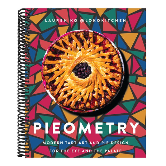 Pieometry: Modern Tart Art and Pie Design for the Eye and the Palate