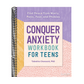 Conquer Anxiety Workbook for Teens: Find Peace from Worry, Panic, Fear, and Phobias (Spiral Bound)