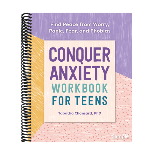 Conquer Anxiety Workbook for Teens: Find Peace from Worry, Panic, Fear, and Phobias (Spiral Bound)