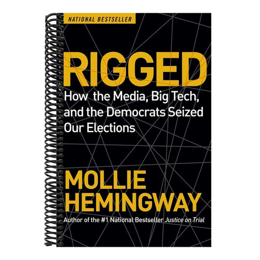 Rigged: How the Media, Big Tech, and the Democrats Seized Our Elections