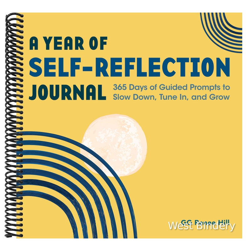 A Year of Self-Reflection Journal: 365 Days of Guided Prompts to Slow Down, Tune In, and Grow