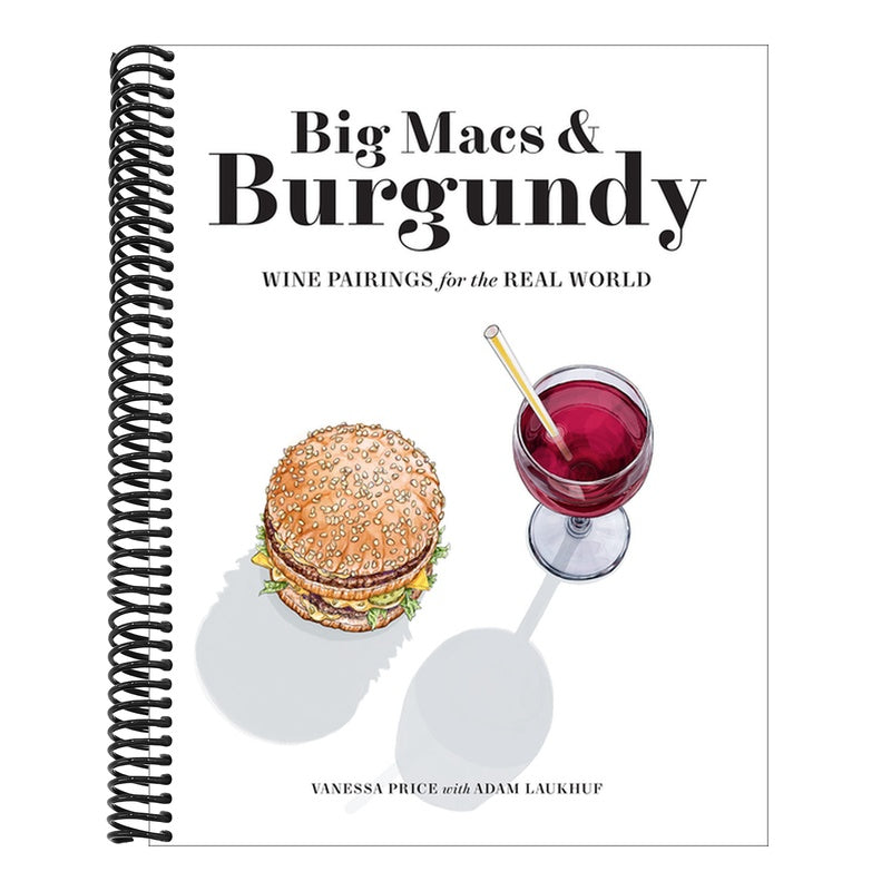 Big Macs & Burgundy: Wine Pairings for the Real World