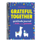 Grateful Together: A Gratitude Journal for Kids and Their Parents