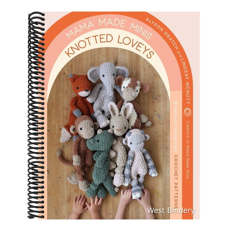 Mama Made Minis Knotted Loveys: 16 Heirloom Amigurumi Crochet Patterns