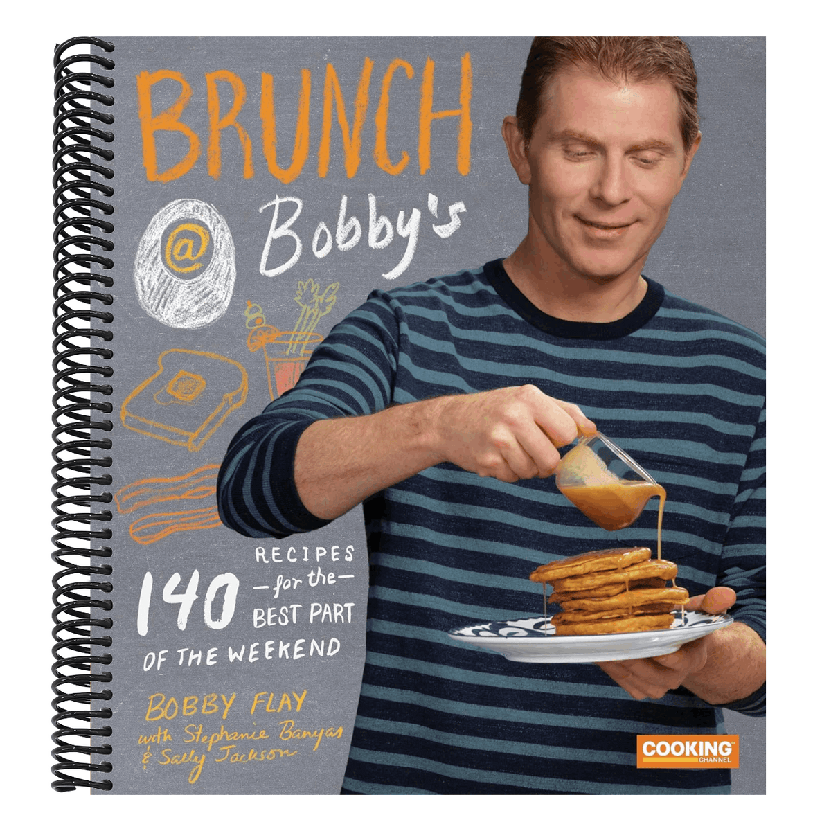 Brunch at Bobby's: 140 Recipes for the Best Part of the Weekend: A Cookbook