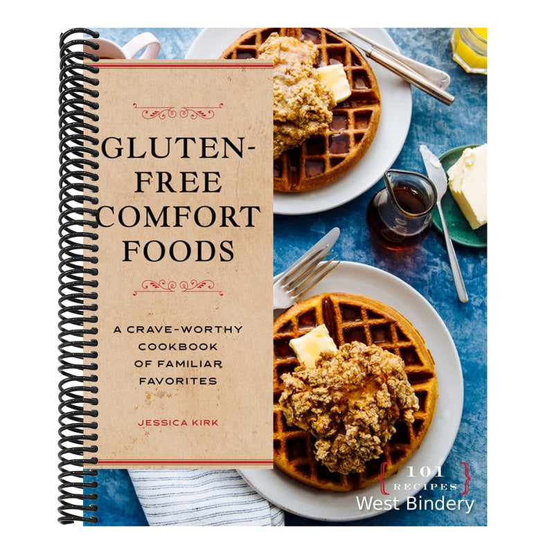 Gluten-Free Comfort Foods: A Crave-Worthy Cookbook of Familiar Favorites
