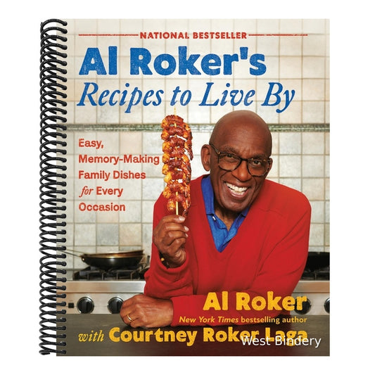 Al Roker's Recipes to Live by: Easy, Memory-Making Family Dishes for Every Occasion