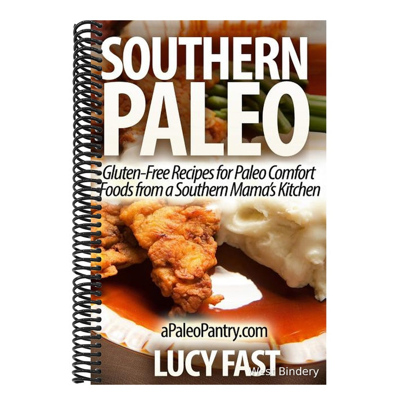 Southern Paleo: Gluten-Free Recipes for Paleo Comfort Foods from a Southern Mama's Kitchen