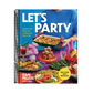 Let's Party: Recipes and Menus for Celebrating Every Day