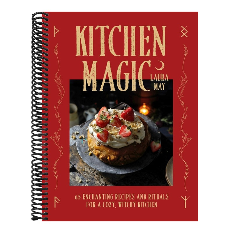 Kitchen Magic: Over 65 Enchanting Recipes and Rituals for a Cozy, Witchy Kitchen