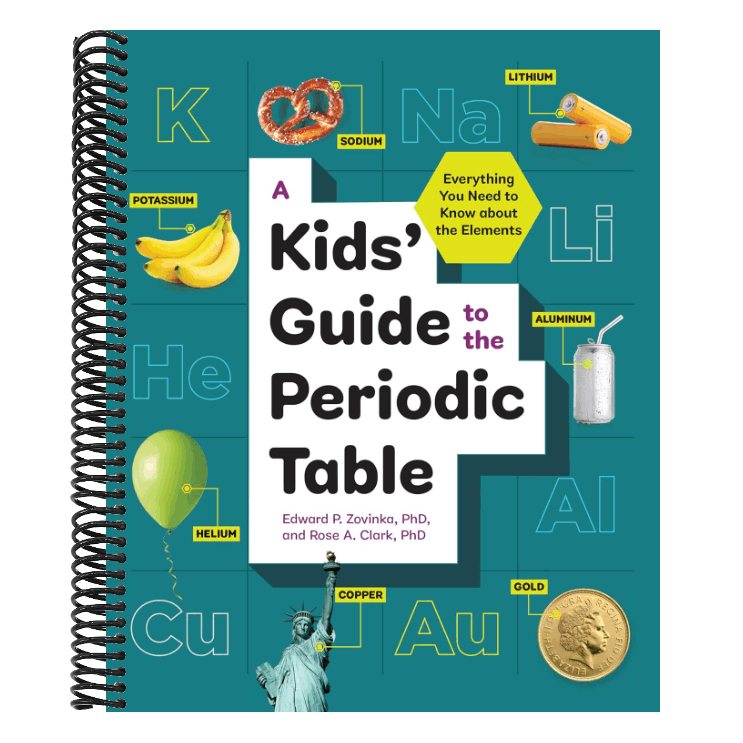 A Kids' Guide to the Periodic Table: Everything You Need to Know about the Elements