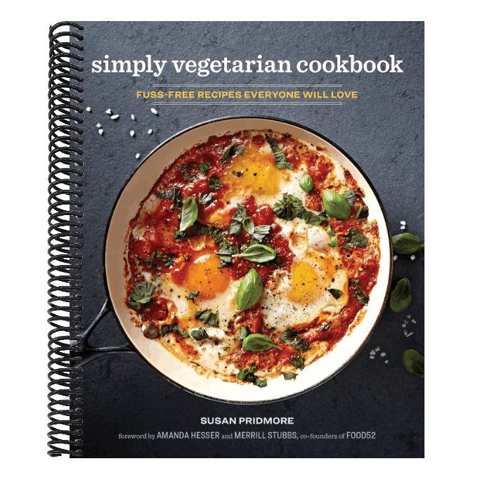 The Simply Vegetarian Cookbook: Fuss-Free Recipes Everyone Will Love