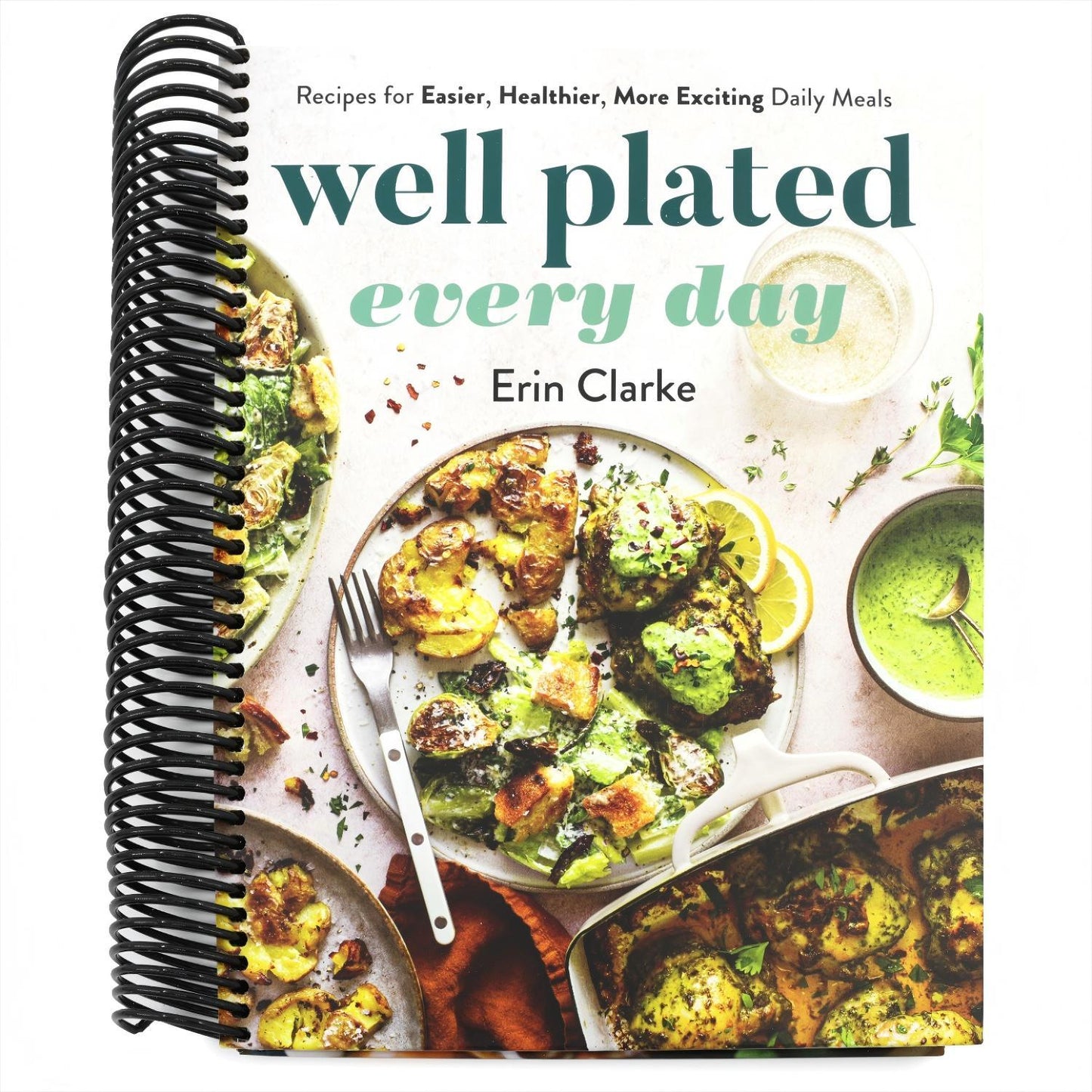 Well Plated Every Day: Recipes for Easier, Healthier, More Exciting Daily Meals: A Cookbook (Spiral Bound)