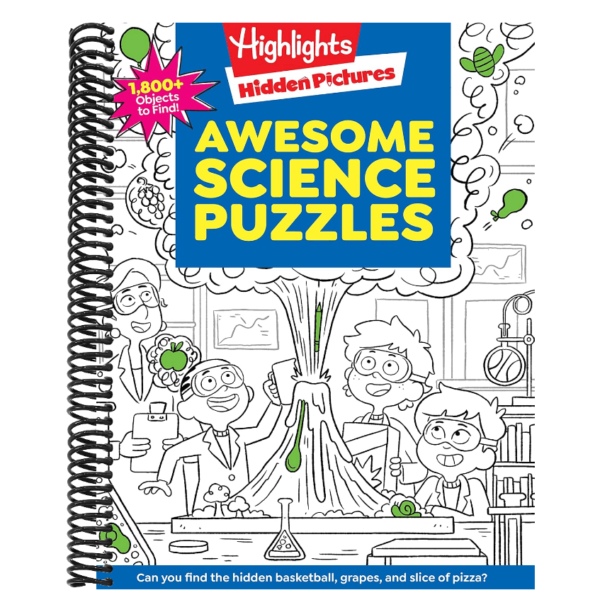Awesome Science Puzzles: Find and Seek 100+ Science Hidden Picture Puzzles for Kids 6+, Highlights Puzzle Book for Kids (Highlights Hidden Pictures) (Spiral Bound)
