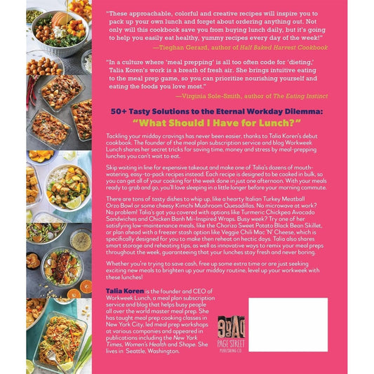 The Workweek Lunch Cookbook: Easy, Delicious Meals to Meal Prep, Pack and Take on the Go