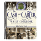The Cash and Carter Family Cookbook: Recipes and Recollections from Johnny and June's Table - Cooking with Johnny Cash - Southern Comfort Food and Interna
