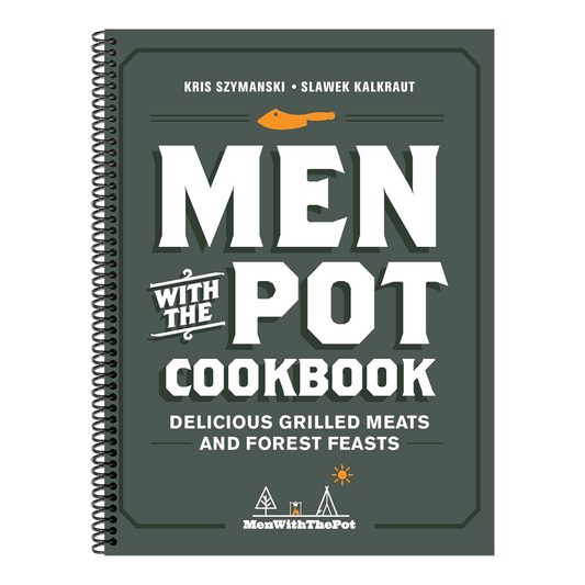Men with the Pot Cookbook: Delicious Grilled Meats and Forest Feasts (Spiral Bound)