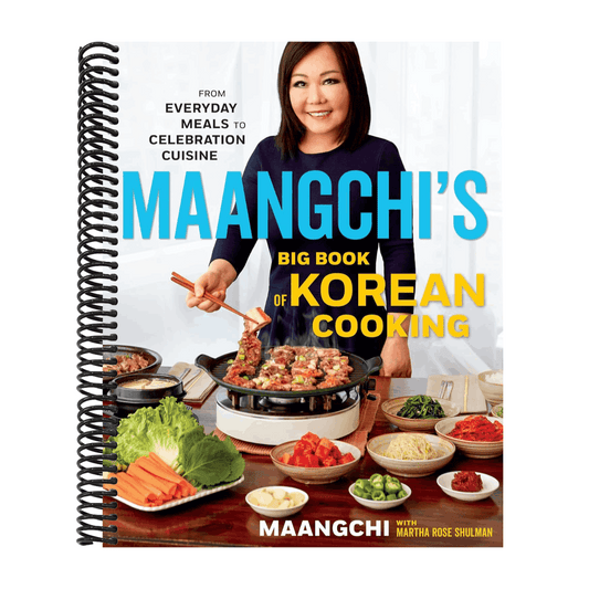 Maangchi's Big Book of Korean Cooking: From Everyday Meals to Celebration Cuisine