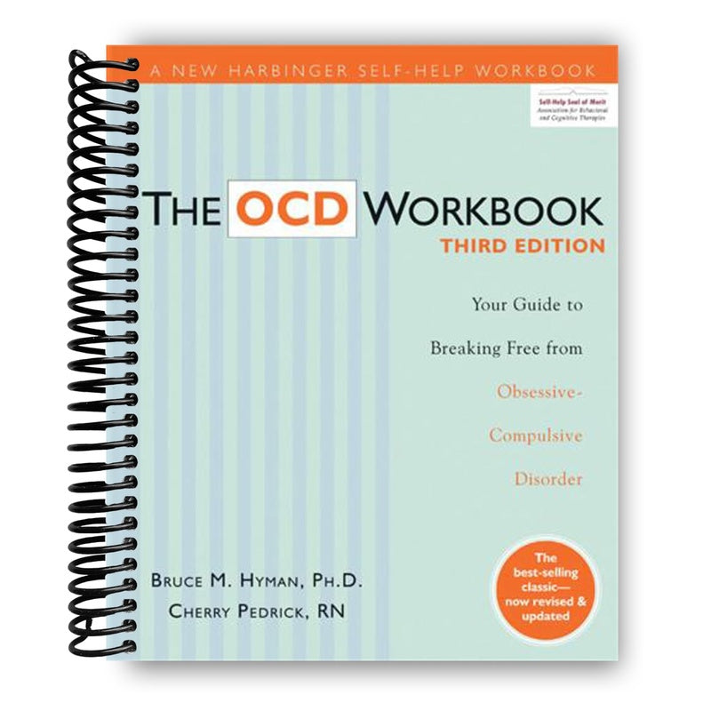 The Ocd Workbook: Your Guide to Breaking Free from Obsessive-Compulsive Disorder (Revised, Updated)