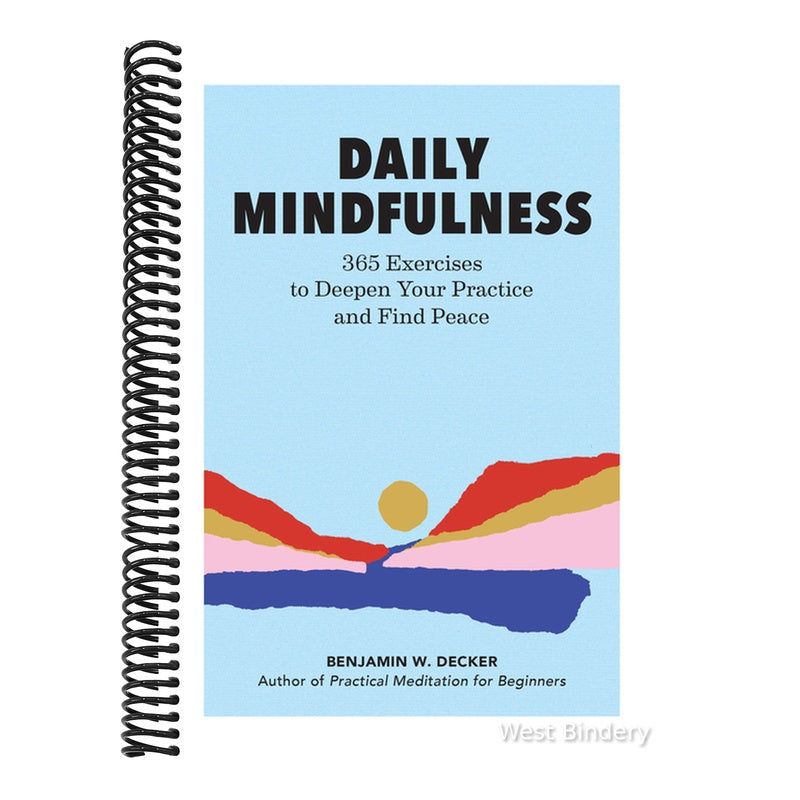 Daily Mindfulness: 365 Exercises to Deepen Your Practice and Find Peace
