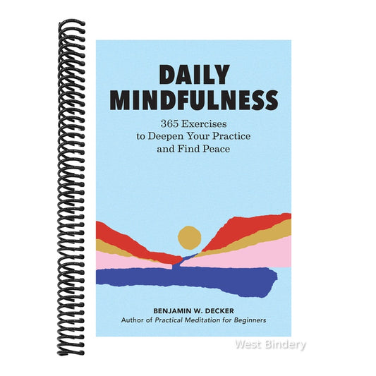 Daily Mindfulness: 365 Exercises to Deepen Your Practice and Find Peace