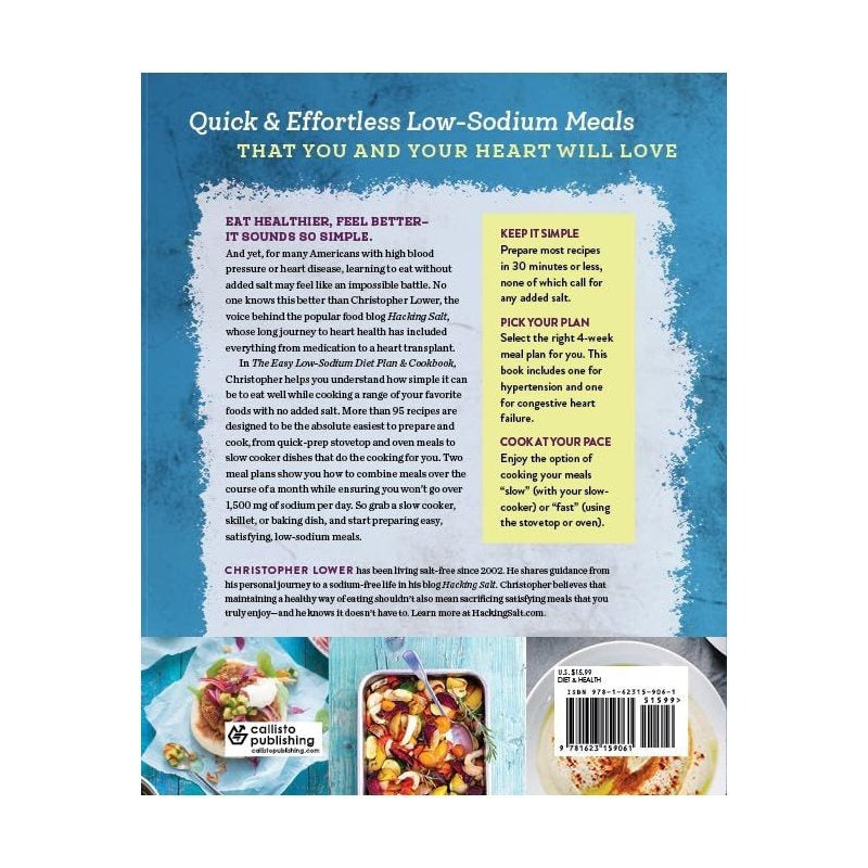 The Easy Low Sodium Diet Plan and Cookbook: Quick-Fix and Slow Cooker Meals to Start (and Stick To) a Low Salt Diet
